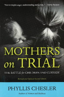 Mothers on Trial - Phyllis Chesler