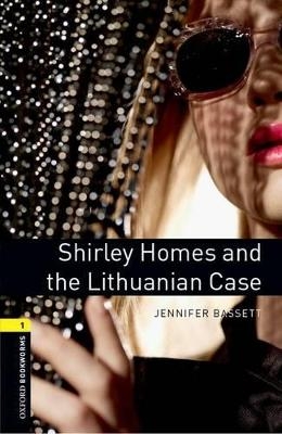 Oxford Bookworms Library: Level 1:: Shirley Homes and the Lithuanian Case audio CD pack - Jennifer Bassett