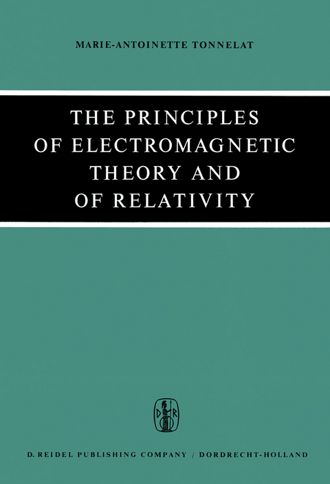 The Principles of Electromagnetic Theory and of Relativity - M.-A. Tonnelat