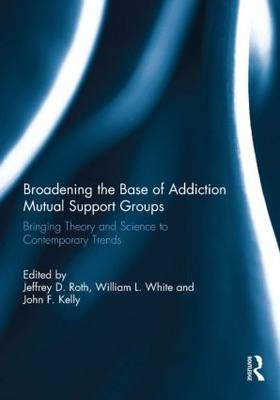 Broadening the Base of Addiction Mutual Support Groups - 