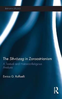 The Sih-Rozag in Zoroastrianism - Enrico Raffaelli