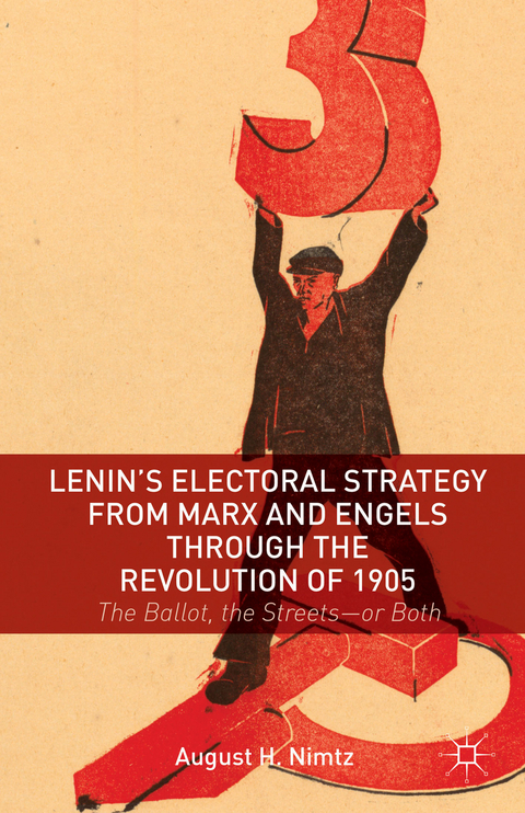 Lenin's Electoral Strategy from Marx and Engels through the Revolution of 1905 - August H. Nimtz  Jr.