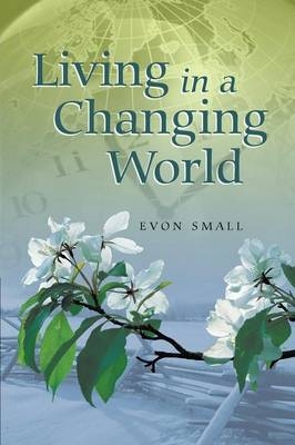 Living in a Changing World - Evon Small