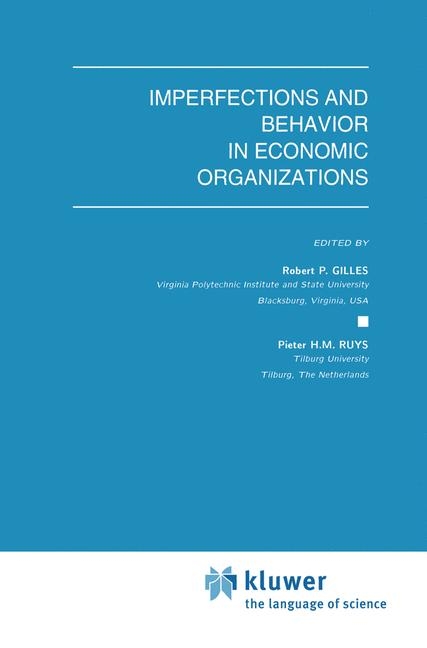 Imperfections and Behavior in Economic Organizations - 