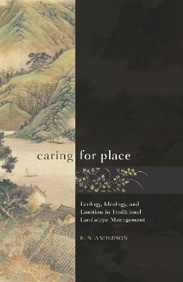 Caring for Place - E N Anderson