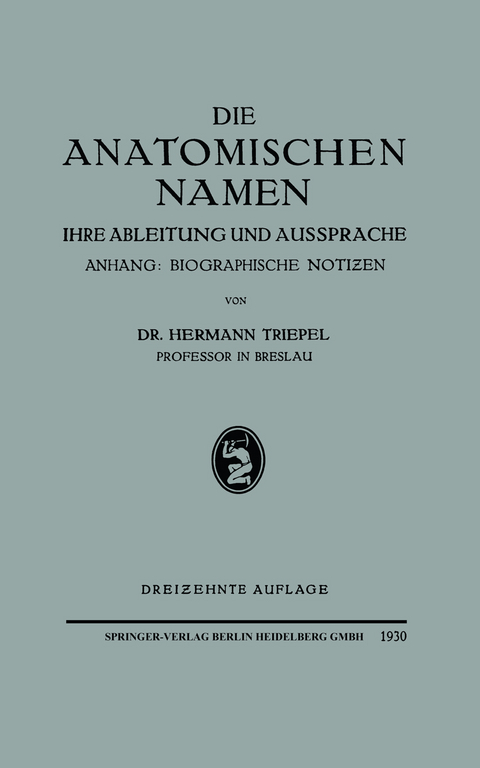 Die Anatomischen Namen - Hermann Triepel