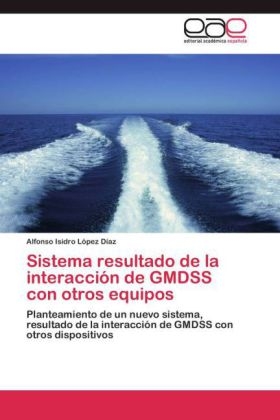 Sistema resultado de la interacciÃ³n de GMDSS con otros equipos - Alfonso Isidro LÃ³pez DÃ­az