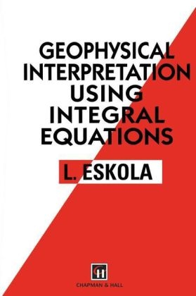 Geophysical Interpretation using Integral Equations -  L. Eskola