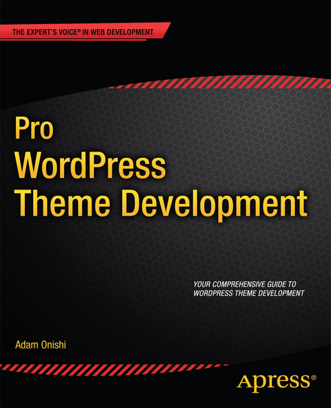 Pro WordPress Theme Development - Adam Onishi