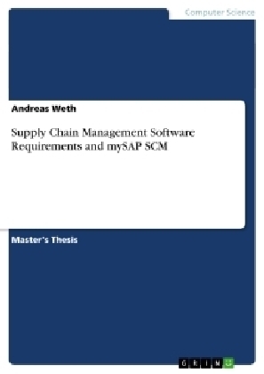 Supply Chain Management Software Requirements and mySAP SCM - Andreas Weth