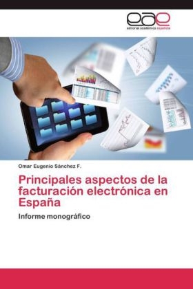 Principales aspectos de la facturaciÃ³n electrÃ³nica en EspaÃ±a - Omar Eugenio SÃ¡nchez F.