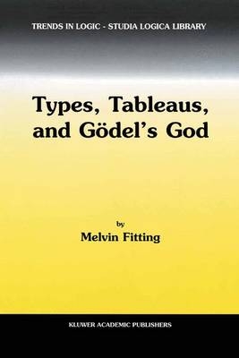 Types, Tableaus, and Godel's God -  M. Fitting