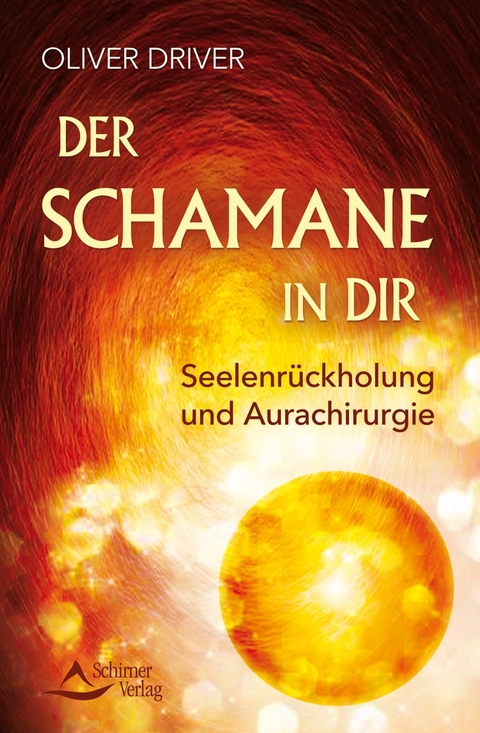 Der Schamane in dir - Oliver Driver