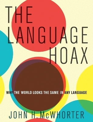 The Language Hoax - John H. McWhorter