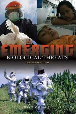 Emerging Biological Threats - Joan R. Callahan