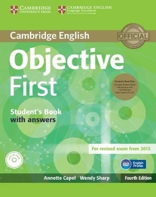 Objective First Student's Book Pack (Student's Book with Answers with CD-ROM and Class Audio CDs(2)) - Annette Capel, Wendy Sharp