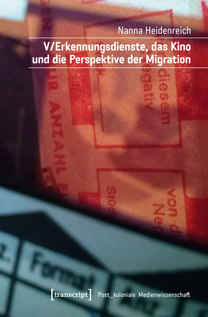 V/Erkennungsdienste, das Kino und die Perspektive der Migration - Nanna Heidenreich