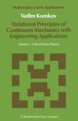 Variational Principles of Continuum Mechanics with Engineering Applications -  V. Komkov