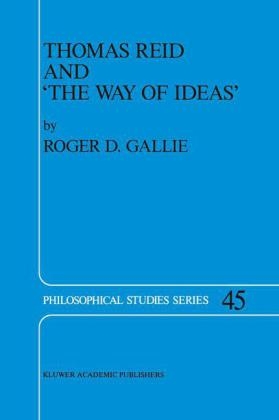 Thomas Reid and 'The Way of Ideas' -  R.D. Gallie