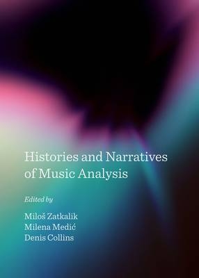 Histories and Narratives of Music Analysis - 