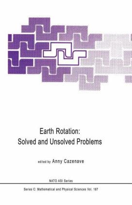 Earth Rotation: Solved and Unsolved Problems - 