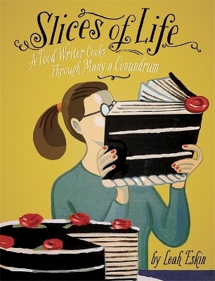 Slices of Life - Leah Eskin