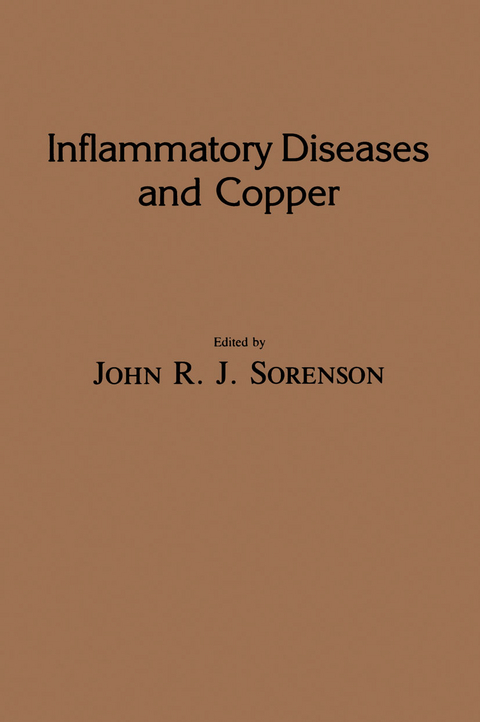 Inflammatory Diseases and Copper - John R. J. Sorenson