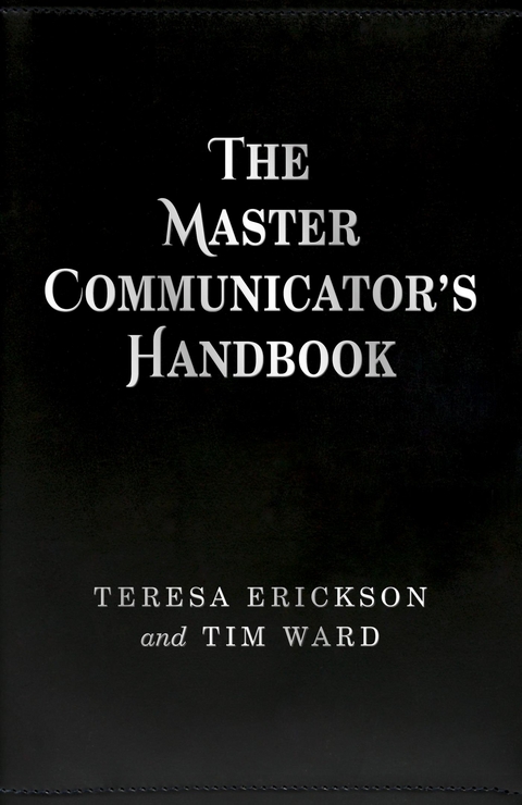 Master Communicator's Handbook -  Teresa Erickson,  Tim Ward