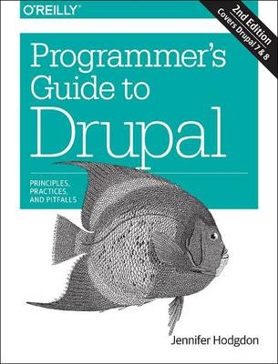 Programmer's Guide to Drupal -  Jennifer Hodgdon