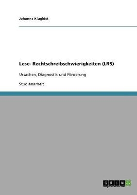 Lese- Rechtschreibschwierigkeiten (LRS) - Johanna Klugkist