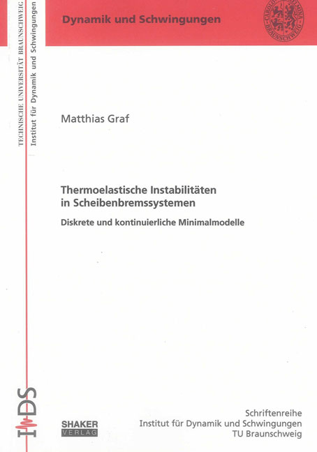 Thermoelastische Instabilitäten in Scheibenbremssystemen - Matthias Graf