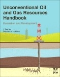 Unconventional Oil and Gas Resources Handbook -  Stephen Holditch,  Y Zee Ma
