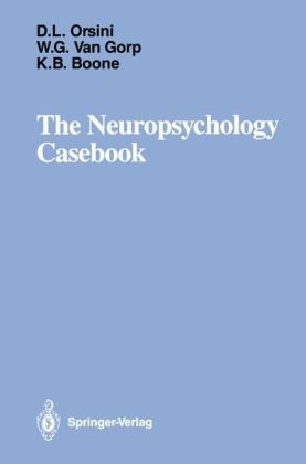 The Neuropsychology Casebook - Donna L. Orsini, Wilfred G. Van Gorp, Kyle B. Boone