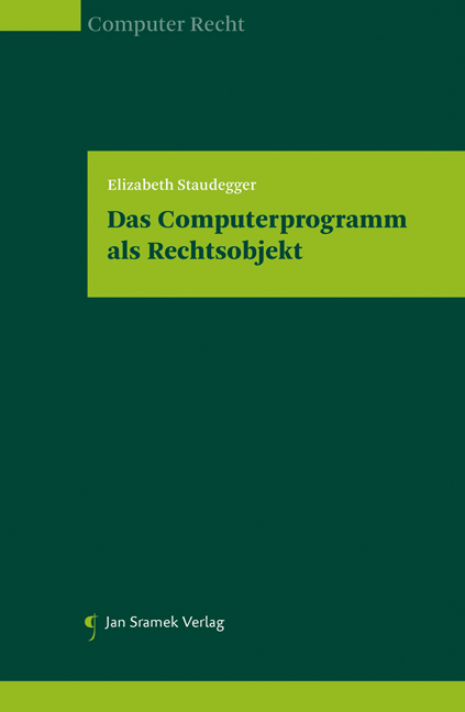 Das Computerprogramm als Rechtsobjekt - Elisabeth Staudegger