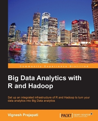 Big Data Analytics with R and Hadoop - Vignesh Prajapati