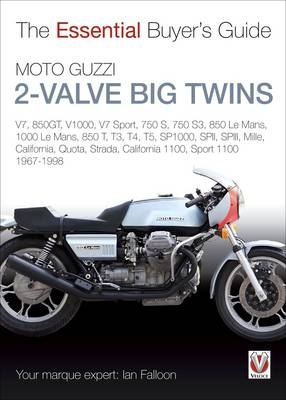 Moto Guzzi 2-Valve Big Twins - Ian Falloon