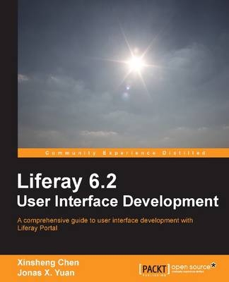 Liferay 6.2 User Interface Development - Xinsheng Chen, Jonas X. Yuan