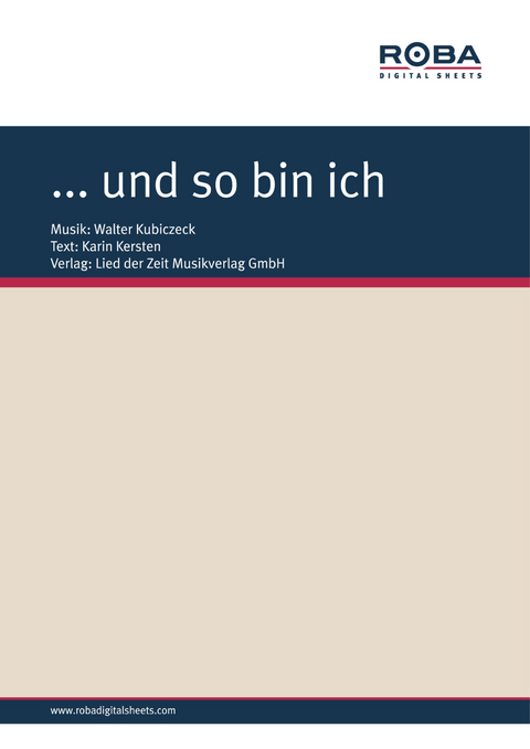 … und so bin ich - Walter Kubiczeck, Karin Kersten