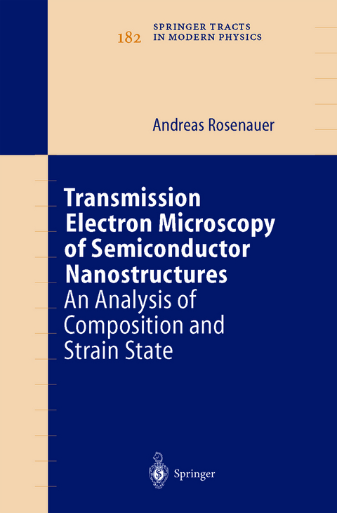 Transmission Electron Microscopy of Semiconductor Nanostructures - Andreas Rosenauer