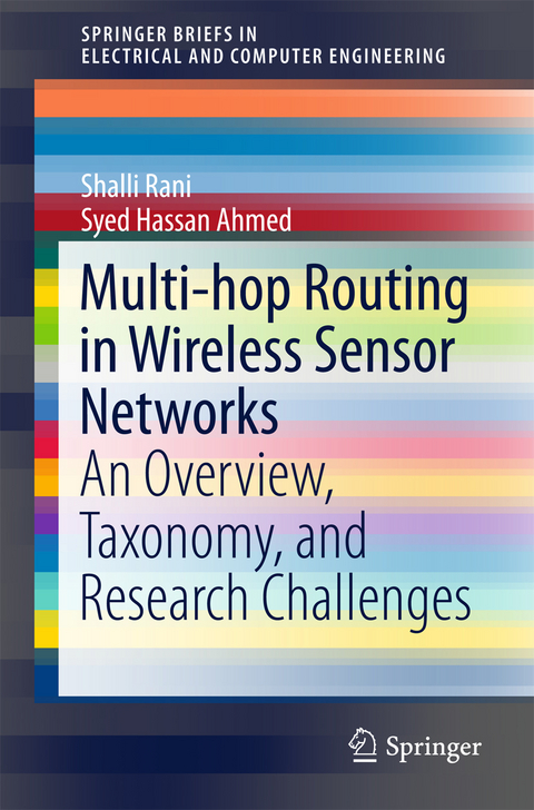 Multi-hop Routing in Wireless Sensor Networks -  Syed Hassan Ahmed,  Shalli Rani