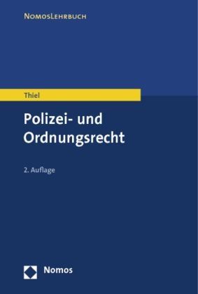 Polizei- und Ordnungsrecht - Markus Thiel