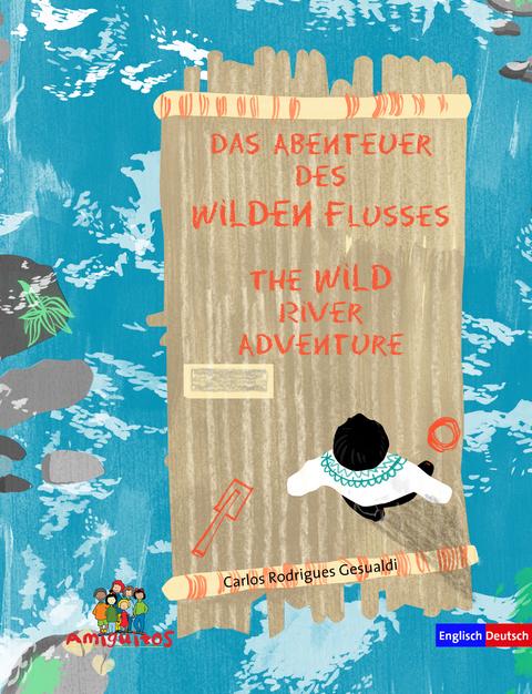 Das Abenteuer des Wilden Flusses - The WILD river adventure - Carlos Rodrigues Gesualdi, William Faulkner