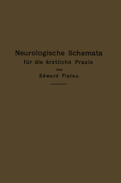 Neurologische Schemata für die ärztliche Praxis - Edward Flatau