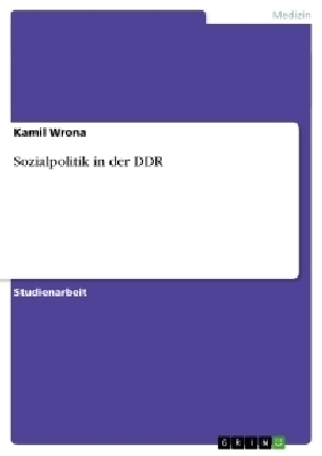 Sozialpolitik in der DDR - Kamil Wrona