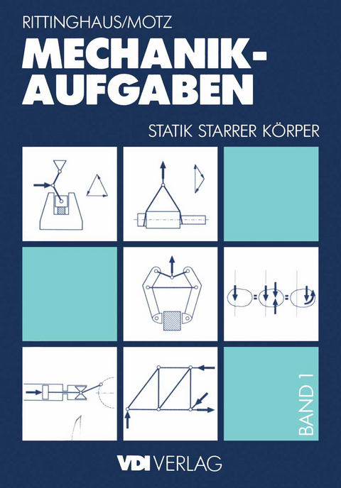 Mechanik — Aufgaben 1 - Heinz Rittinghaus, Heinz D. Motz