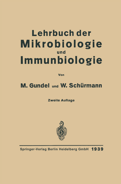 Lehrbuch der Mikrobiologie und Immunbiologie - Max Gundel, Emil Gotschlich, Walter Schuermann