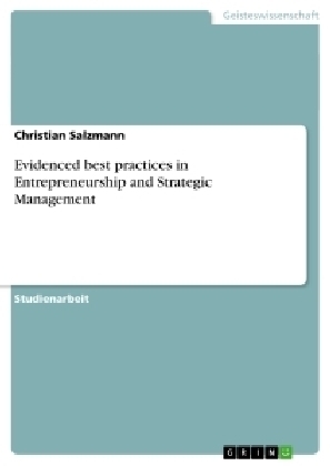 Evidenced best practices in Entrepreneurship and Strategic Management - Christian Salzmann