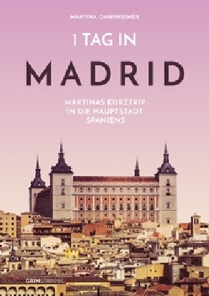 1 Tag in Madrid - Martina Dannheimer