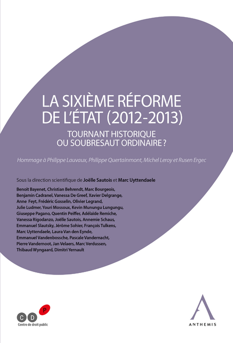 La sixieme reforme de l'Etat (2012-2013) -  Collectif,  Joelle (sous la direction de) Sautois,  Marc (sous la direction de) Uyttendaele