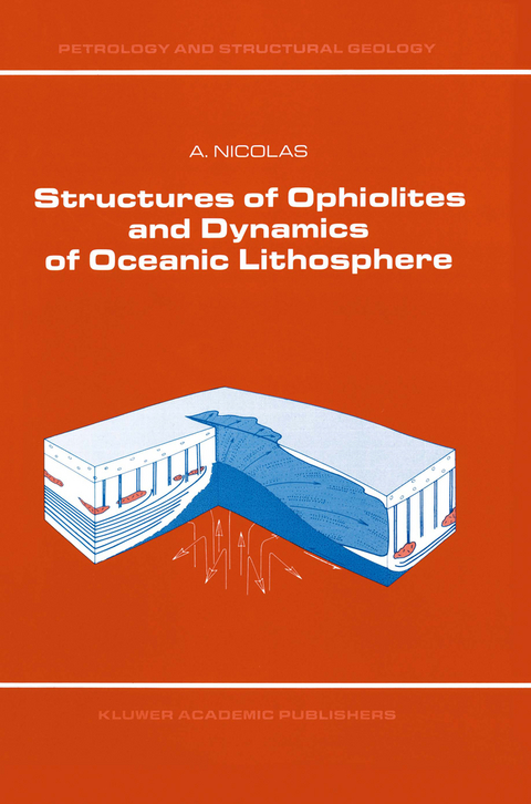 Structures of Ophiolites and Dynamics of Oceanic Lithosphere - A. Nicolas